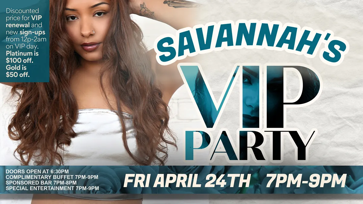 SAVANNAH'S VIP PARTY